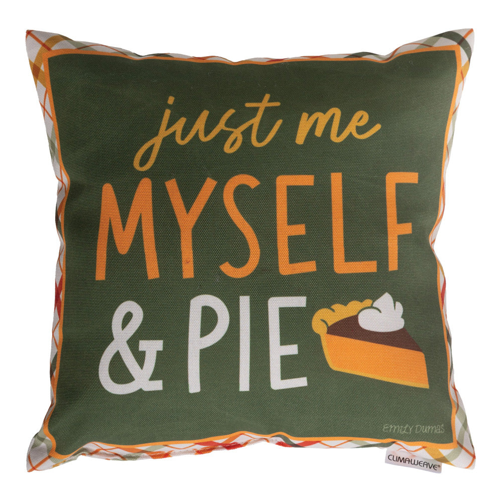 Just Me Myself And Pie Climaweave Pillow 12x12