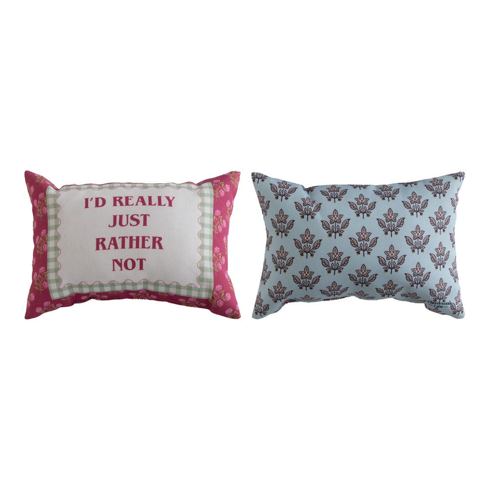 I'd Really Just Rather Not Climaweave Word Pillow 12.5" x 8"