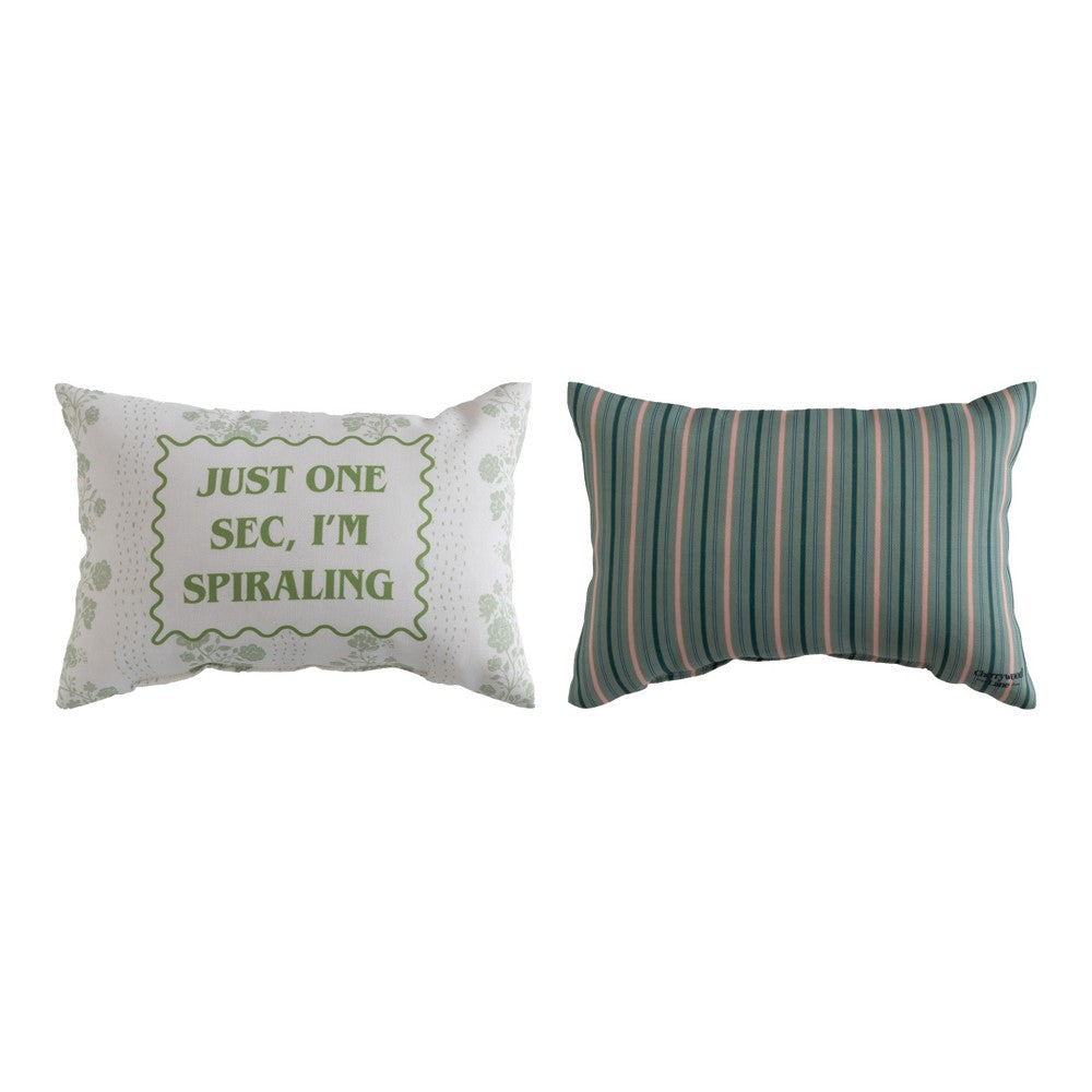 Just One Sec I'm Spiraling Climaweave Word Pillow 12.5" x 8"