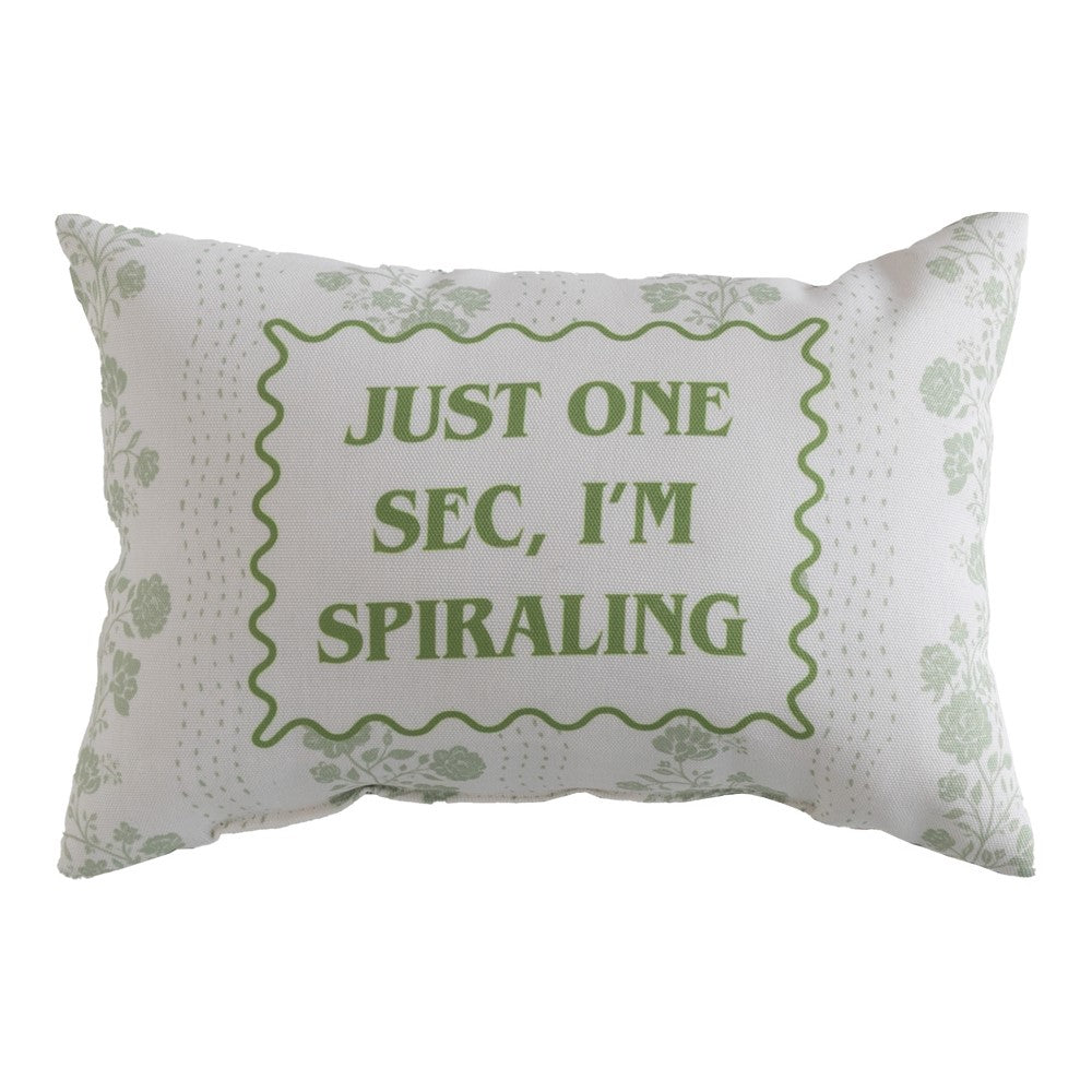 Just One Sec I'm Spiraling Climaweave Word Pillow 12.5" x 8"