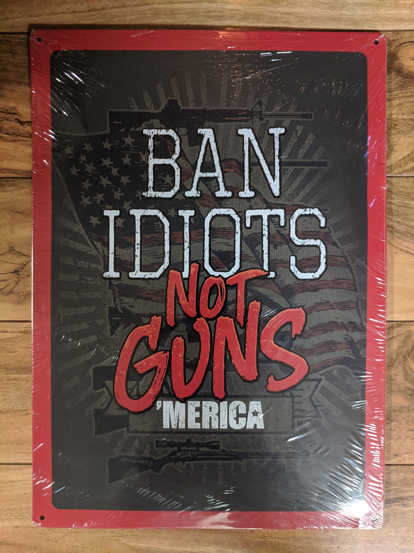 Ban Idiots Not Guns 'Merica - Large 12x17" Tin Sign