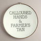 Farmer's Tan Embroidery Loop Sign Sign