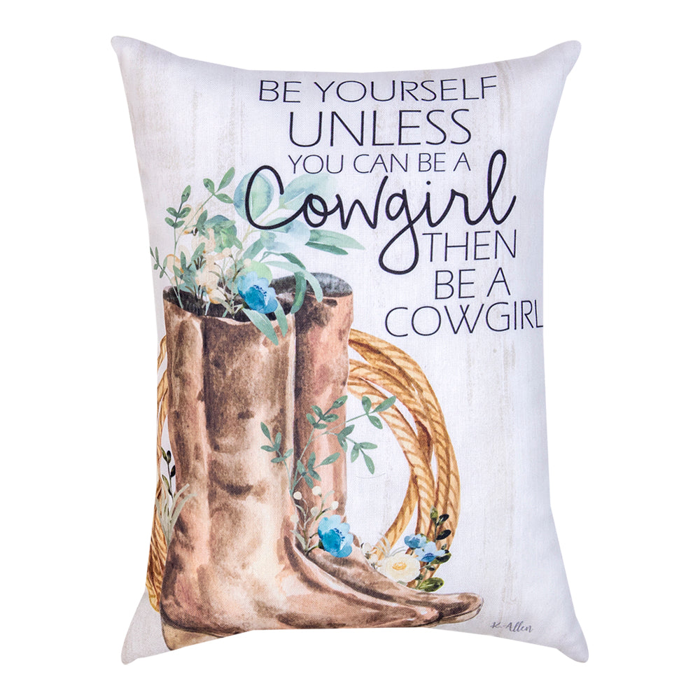 Be Yourself Unless Can Be A Cowgirl Climaweave Pillow 13"X18" Indoor/Outdoor