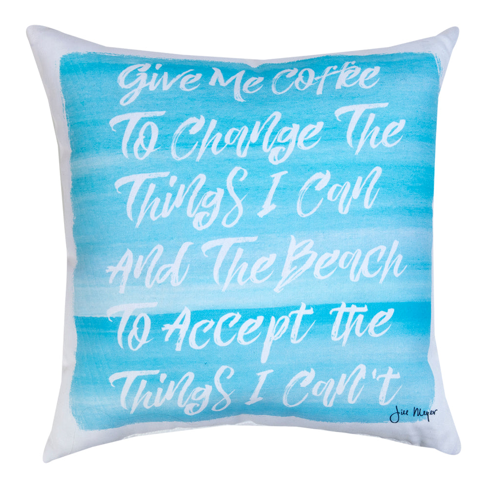 Give Me Coffee Climaweave Pillow 18" Indoor/Outdoor