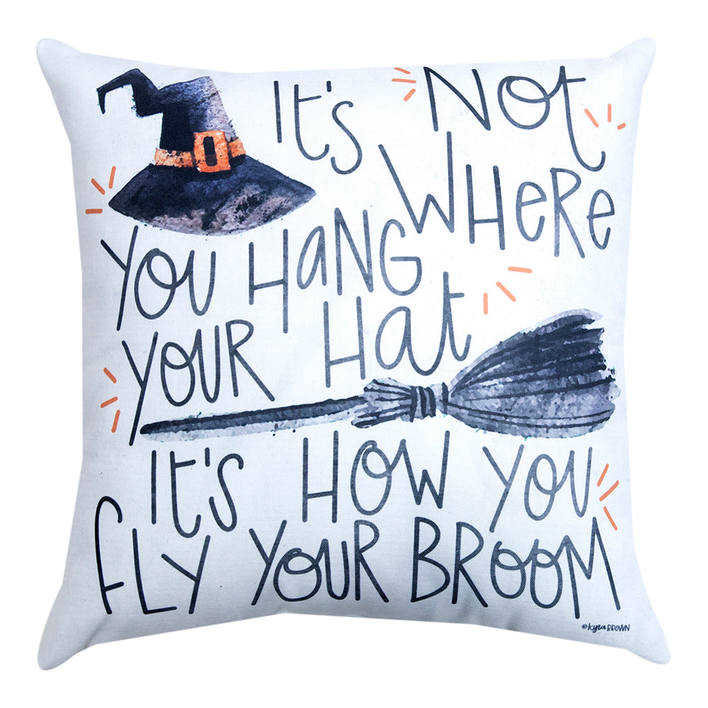 It's Not Where You Hang Your Hat Climaweave Pillow 18" Indoor/Outdoor