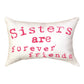 Sisters Are Forever Word Pillow 12.5"x8.5" Throw Pillow