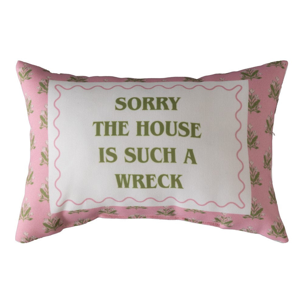 Sorry The House Is Such A Wreck Climaweave Word Pillow 12.5" x 8"