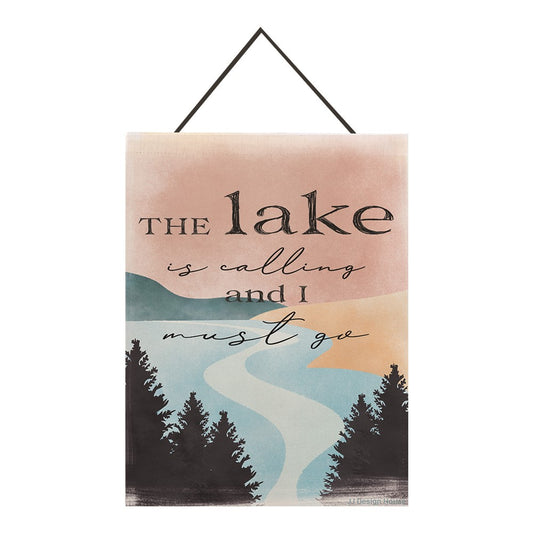 The Lake Is Calling And I Must Go Printed Bannerette 13x18 Inch with Hanger