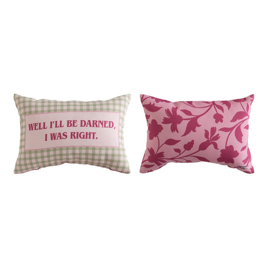 Well I'll Be Darned I Was Right Climaweave Word Pillow 12.5" x 8"