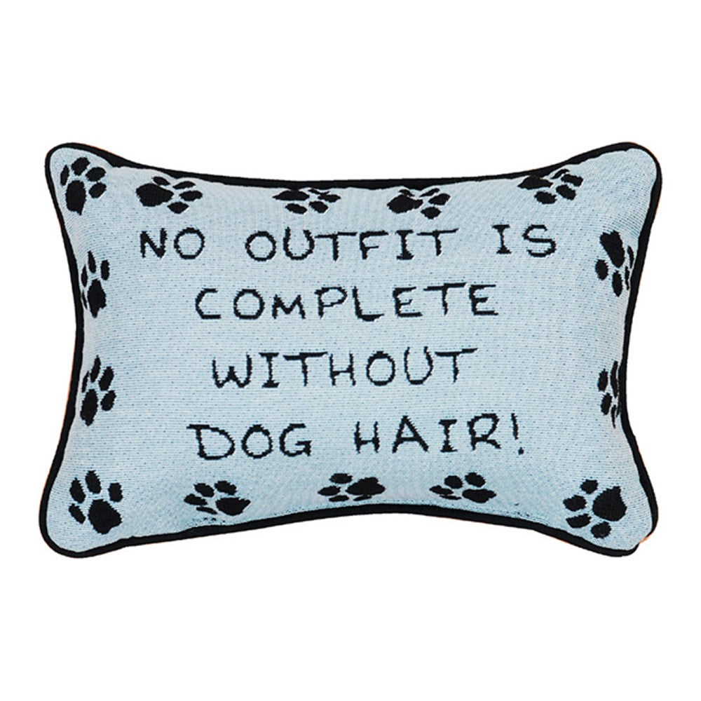 No Outfit Is Complete... Word Pillow 12.5"x8"