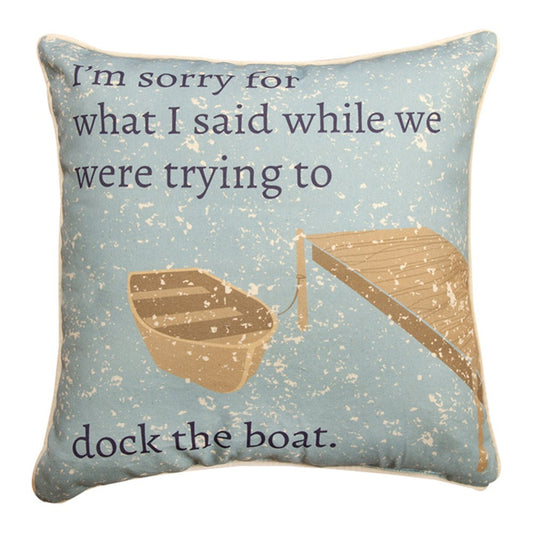 I'm Sorry For What I Said Pillow 18"