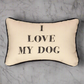 I Love My Dog Word Pillow 12.5x8 inch Pillow with Piping