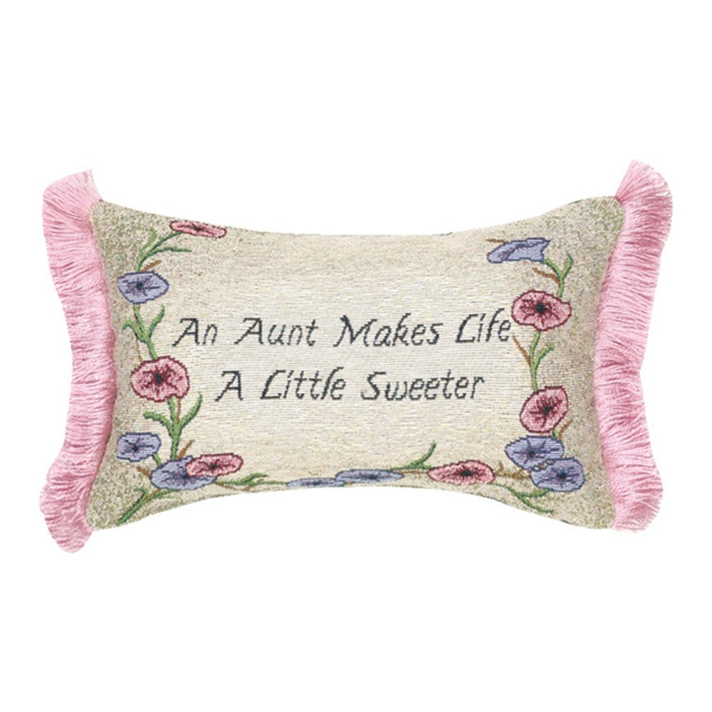 Aunt Makes Life... Word Pillow w/Fringe 12.5x8"