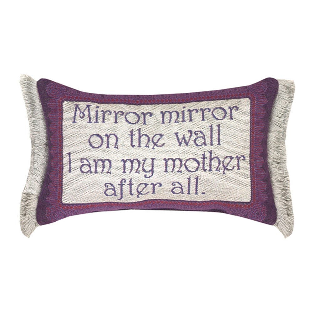 Mirror Mirror...Mother After All Word Pillow 12.5x8 inch Tapestry Pillow with Fringe