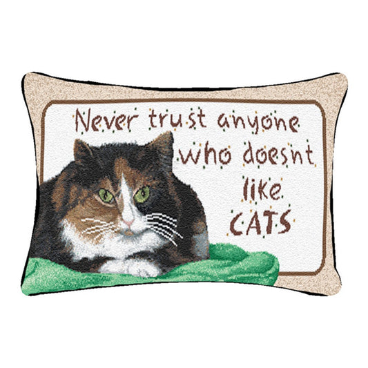 Never Trust anyone who doesn't like Cats Word Pillow 12.5x8 inch Tapestry Pillow