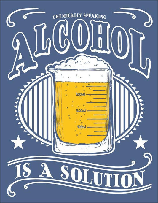Alcohol is a Solution - 12.5"Wx16"H - Tin Sign