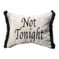 Tonight/Not Tonight Word Pillow 12.5x8 Throw Pillow