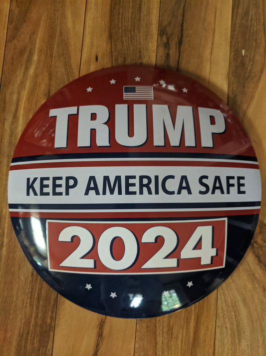 Trump - Keep America Safe - 2024 - Dome Metal Sign - 16" Diameter
