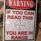 If you can read this You are in Range... Large 12"x17" Tin Sign