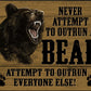 Never Attempt to Outrun a Bear - 16x12.5 - Tin Sign - Made in the USA