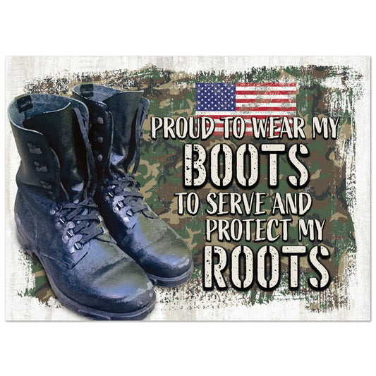 Proud to Wear My Boots - 12x17" - Tin Sign