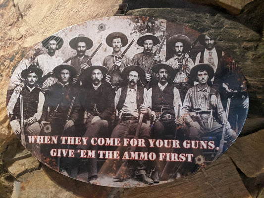 When they come for your Guns 12"x17" Oval Tin Sign