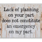 Lack of Planning - Metal Sign