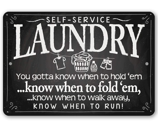 Laundry When To Fold 'Em - Metal Sign - 8x12" - Made in the USA !