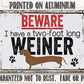 Beware I Have A Two Foot Long - Metal Sign - 8"x12"