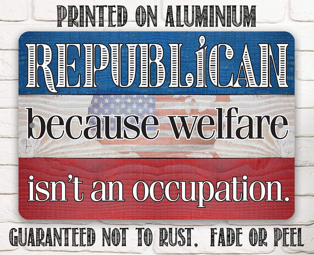 Republican - Metal Sign - 8x12" - Made in the USA !